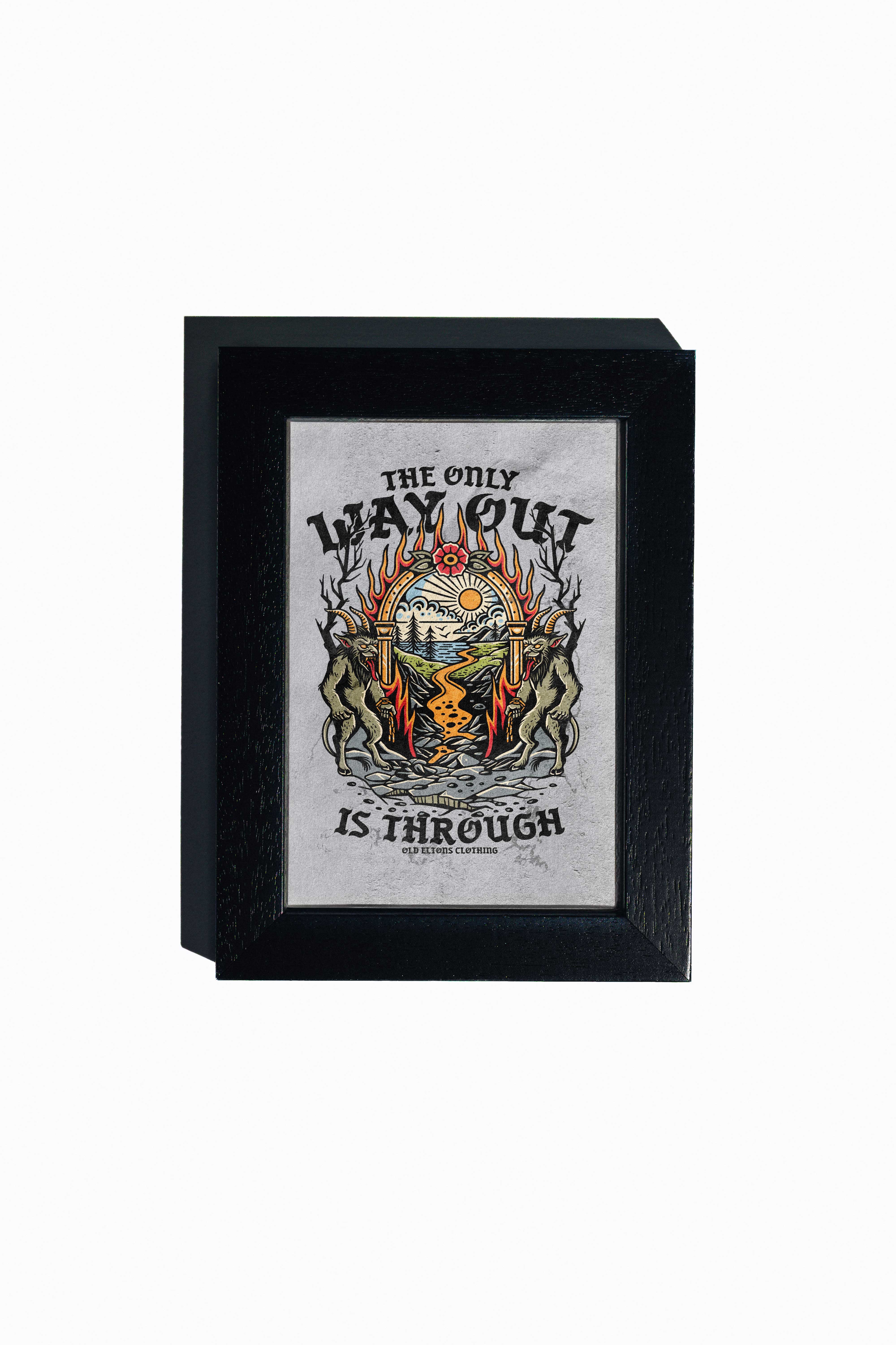 The Only Way Out is Through - Art Print
