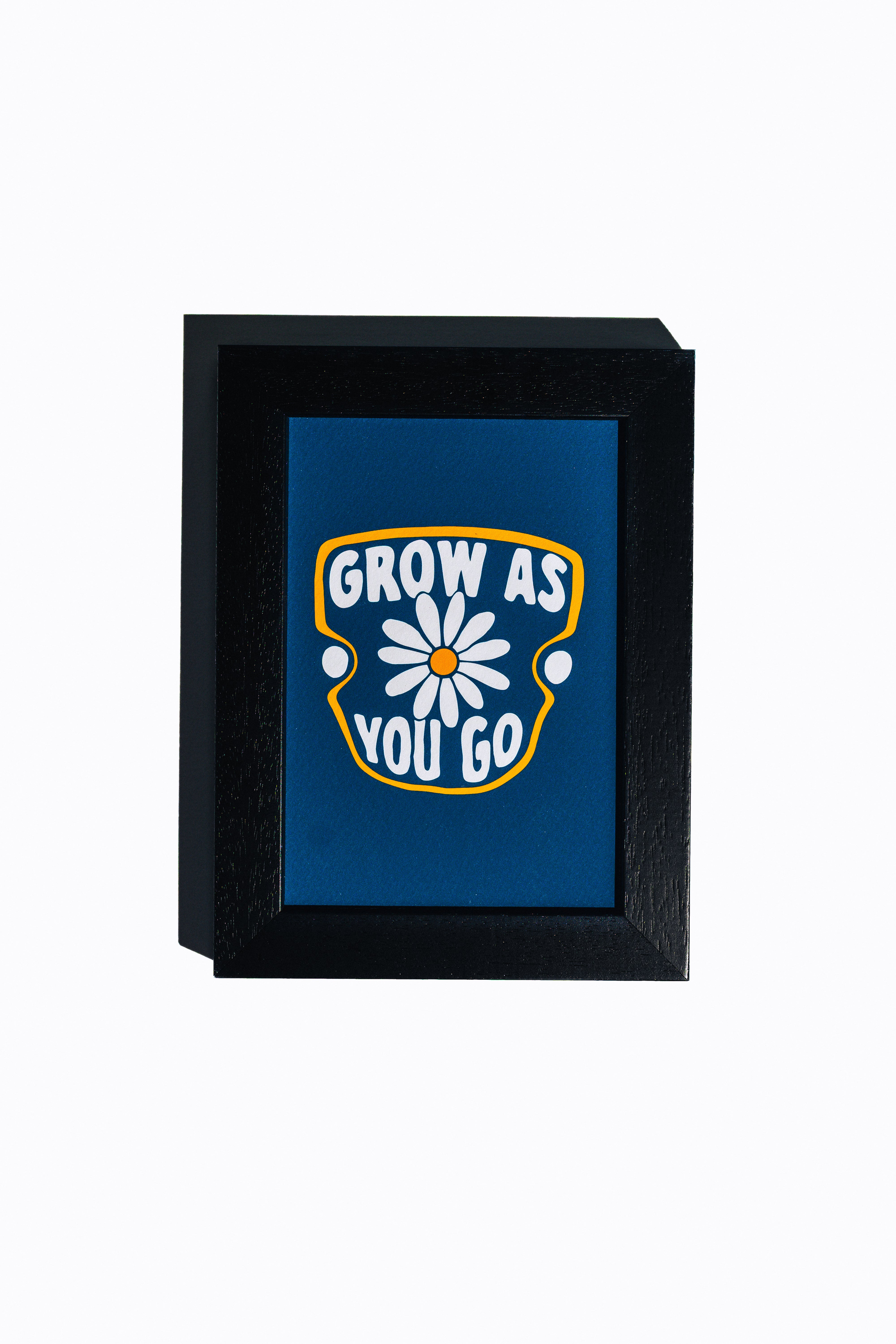 Grow As You Go - Art Print