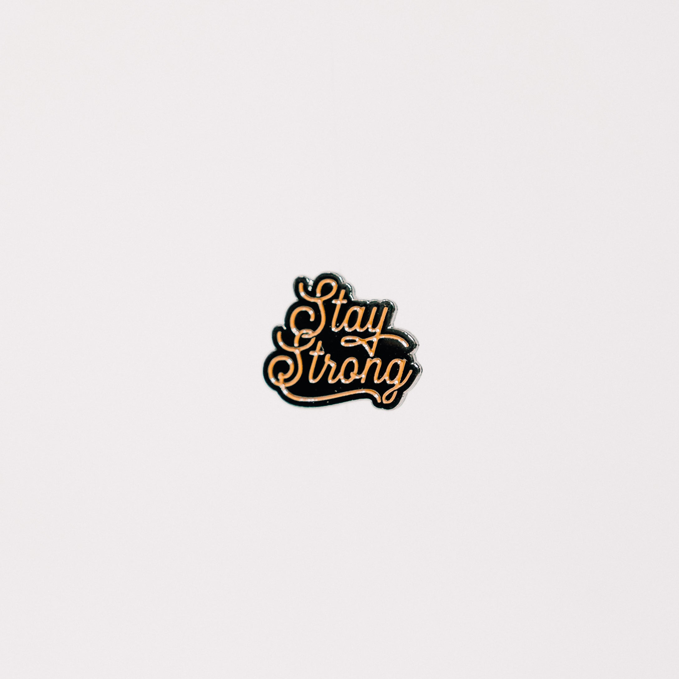 Stay Strong Text Pin