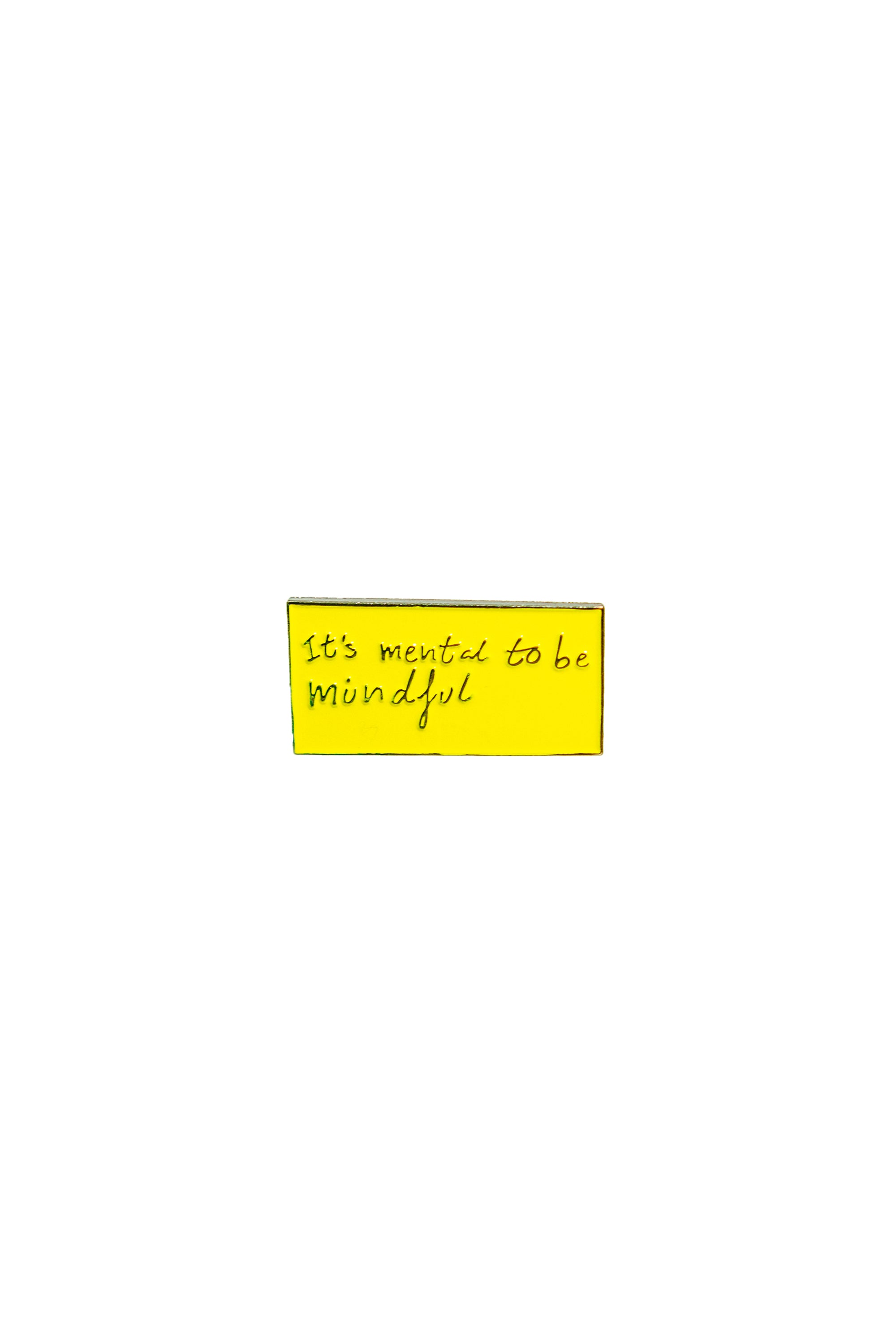 It's Mental To Be Mindful Pin