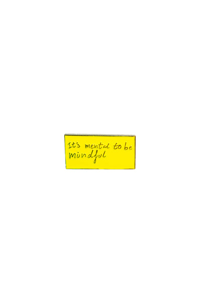 It's Mental To Be Mindful Pin